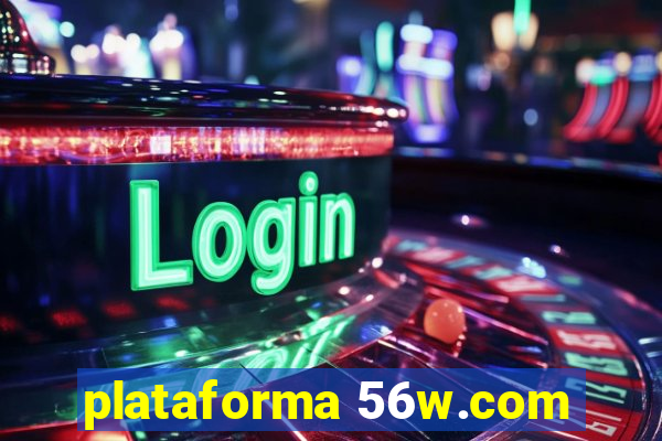 plataforma 56w.com